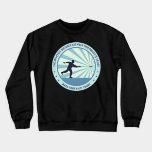 Make Your Shot Count Crewneck Sweatshirt